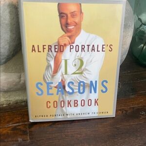 Alfred Portale's 12 Seasons Cookbook